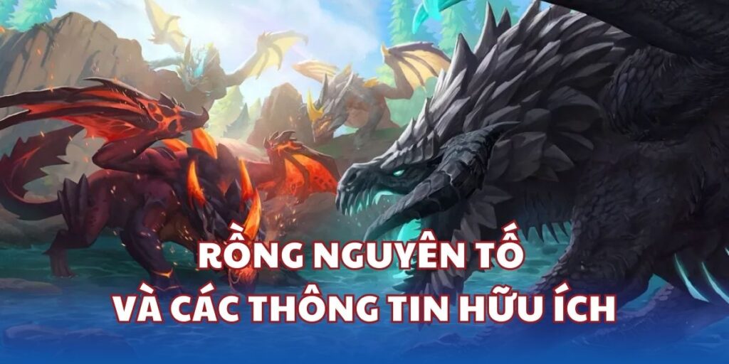 Rồng Nguyên Tố: Các buff và tận dụng tối đa trong LMHT