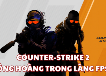 Counter-Strike 2: Ông Hoàng Của Làng Game FPS