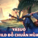 Cách chơi Yasuo mùa 14 và build đồ, bảng ngọc chuẩn