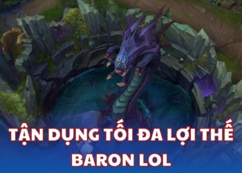 Baron sức mạnh và thông số mùa 14 trong LOL