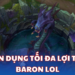 Baron sức mạnh và thông số mùa 14 trong LOL