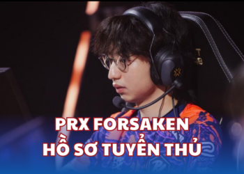 HỒ SƠ TUYỂN THỦ: PRX FORSAKEN