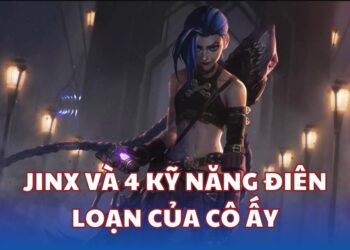 Cách Chơi Jinx LMHT Mùa 14: Hướng dẫn Build đồ chuẩn