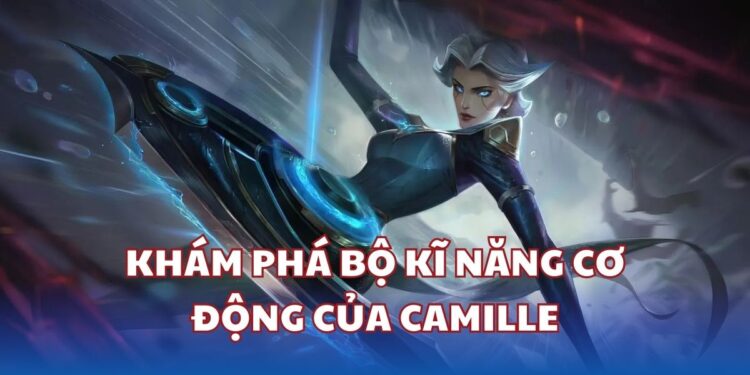 Build đồ Camille mùa 14 và lối chơi hiệu quả