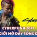 Cyberpunk 2077 - Thế giới mở đầy sống động