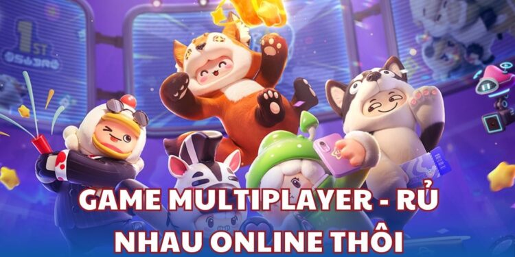 Game Multiplayer - Thẻ loại game chơi cùng đồng đội