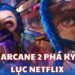 Arcane 2 phá kỷ lục Netflix và trở thành chương trình phổ biến nhất ở hơn 60 quốc gia