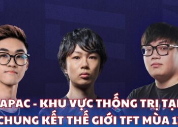 APAC - Khu vực thống trị tại Chung Kết Thế Giới TFT Mùa 12