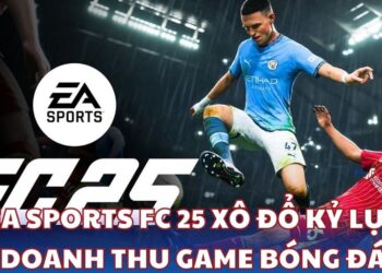 EA Sports FC 25 xô đổ kỷ lục doanh thu game bóng đá