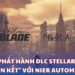 Stellar Blade công bố ngày phát hành DLC "liên kết" với Nier Automata