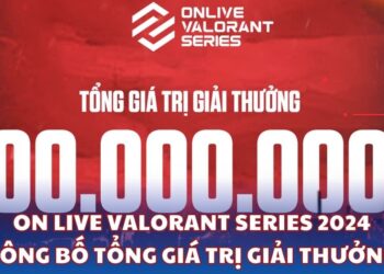 ON Live Valorant Series 2024 công bố tổng giá trị giải thưởng lên tới 300 triệu VNĐ