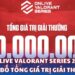 ON Live Valorant Series 2024 công bố tổng giá trị giải thưởng lên tới 300 triệu VNĐ