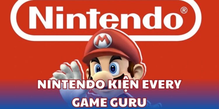 Nintendo kiện Every Game Guru vì phát trực tuyến các tựa game chưa ra mắt của hãng