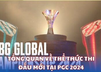 Tổng quan về thể thức thi đấu mới tại PGC 2024