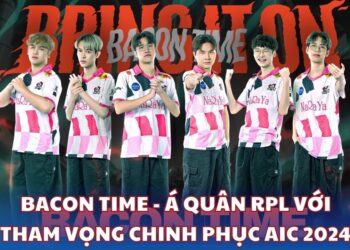 Bacon Time - Á quân RPL với tham vọng chinh phục AIC 2024