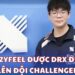 LazyFeel được DRX đưa lên đội Challenger - Cơ hội vàng cho tài năng Việt tại Hàn Quốc