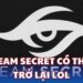 Tin đồn - Team Secret có thể trở lại LOL sau quyết định dừng hoạt động