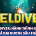 Weldiver - Hành trình khám phá đại dương sâu thẳm