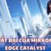 Thất bại của Mirror's Edge Catalyst - Một bước lùi trong hành trình tìm kiếm sự hoàn hảo