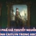 Khám phá giả thuyết nguồn gốc gia đình Caitlyn trong Arcane