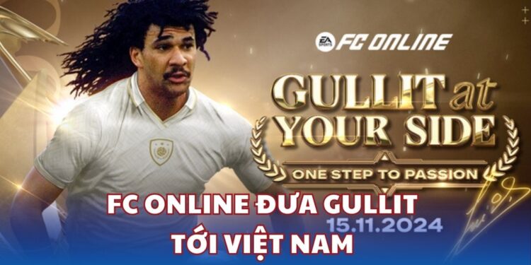 FC Online đưa Gullit tới Việt Nam - Hành trình đưa huyền thoại đến gần hơn với người hâm mộ