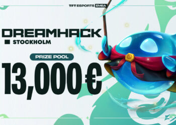 Giải đấu Dreamhack Stockholm bộ môn TFT chính thức khởi động tại khu vực EMEA