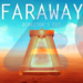 FARAWAY - Hành trình của ngôi sao băng trong thế giới giải đố độc đáo