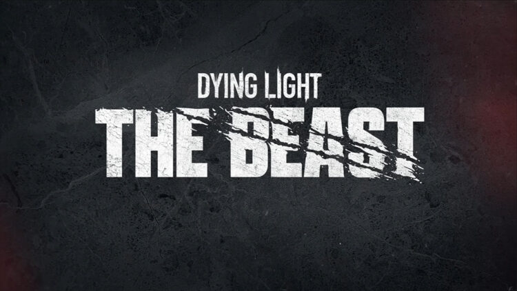 Dying Light: The Beast – Hành trình đầy ám ảnh tại Castor Woods