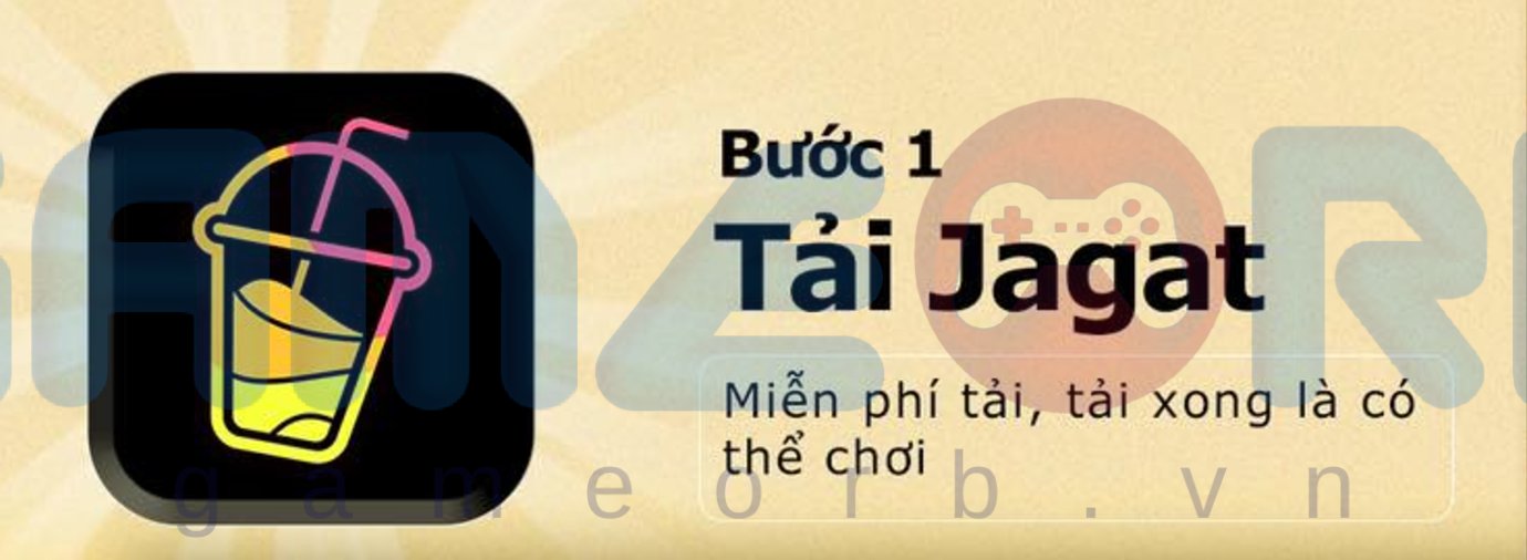 Bước 1: Tải ứng dụng Jagat