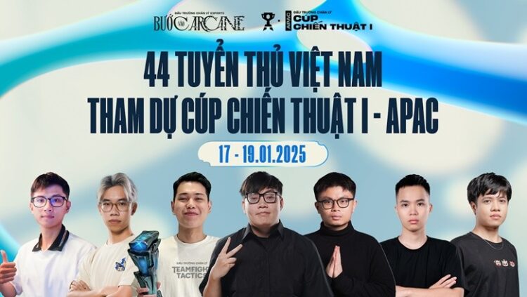 ĐTCL mùa 13 - 44 tuyển thủ Việt Nam giành vé tham dự Cúp Chiến Thuật I khu vực APAC