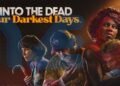 Into the Dead: Our Darkest Days gây sốt trên Steam với bản demo mới ra mắt