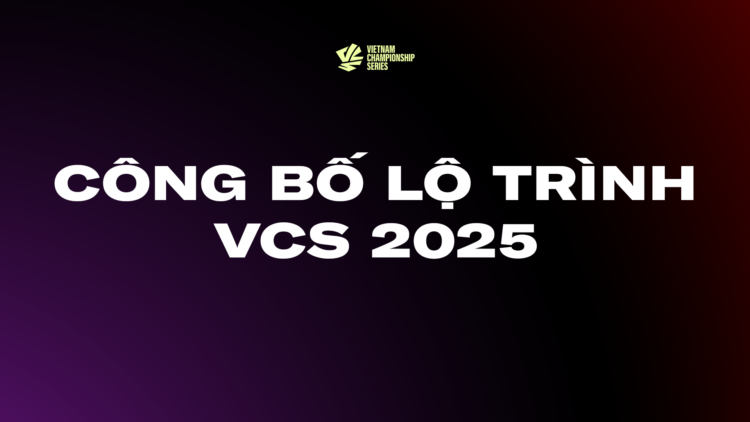 VCS 2025 - Chương mới của thể thao điện tử Việt Nam