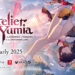 Atelier Yumia: The Alchemist of Memories & the Envisioned Land hé lộ trailer mở đầu