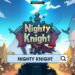 Nighty Knight: Frontier War TD – Tựa game chiến thuật thủ thành đỉnh cao