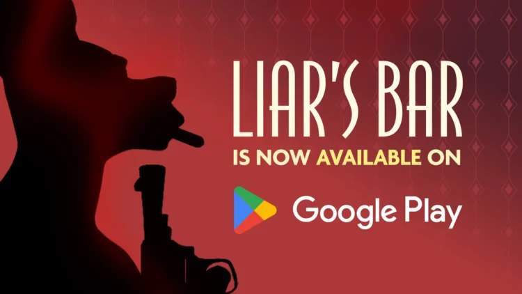 Liar’s Bar – Tựa game đấu trí kịch tính, nay đã có mặt trên di động