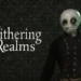 Withering Realms – Hành trình kinh hoàng trong thế giới ma quái của Moonless Formless